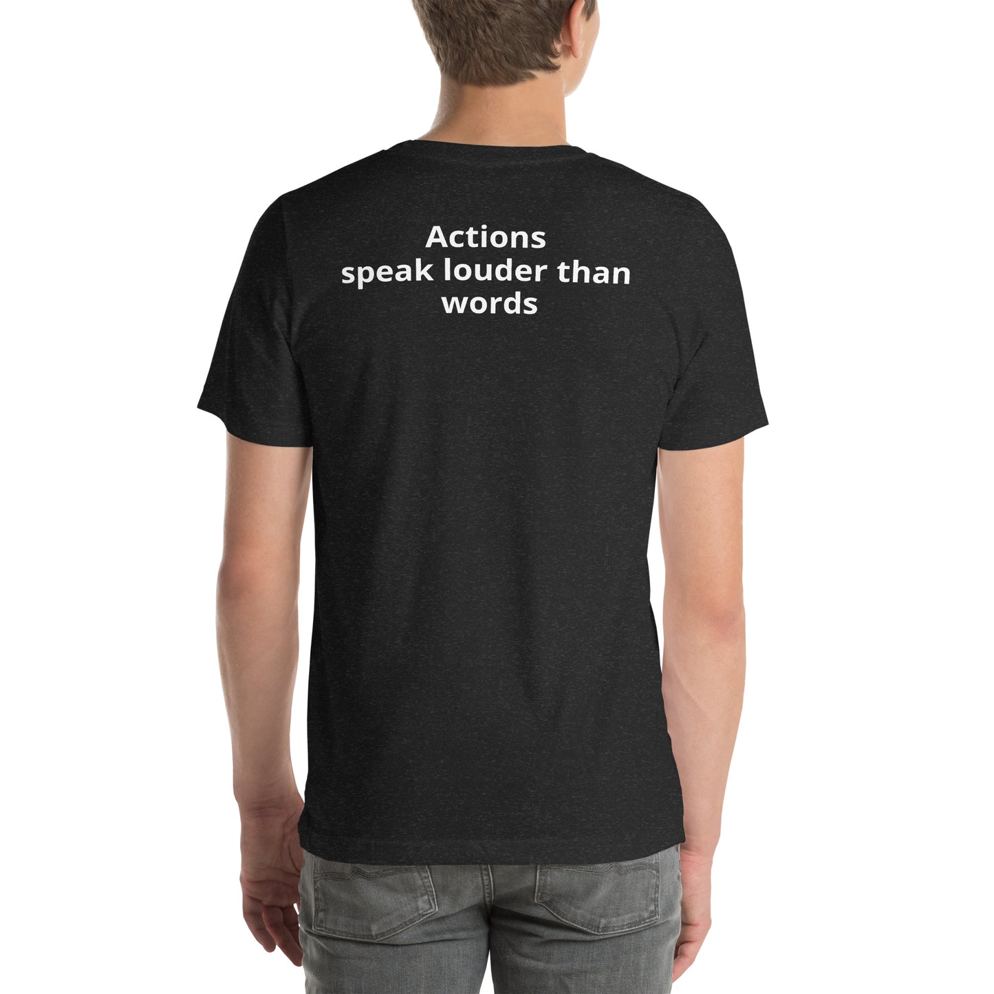 Actions speak louder than words (back)