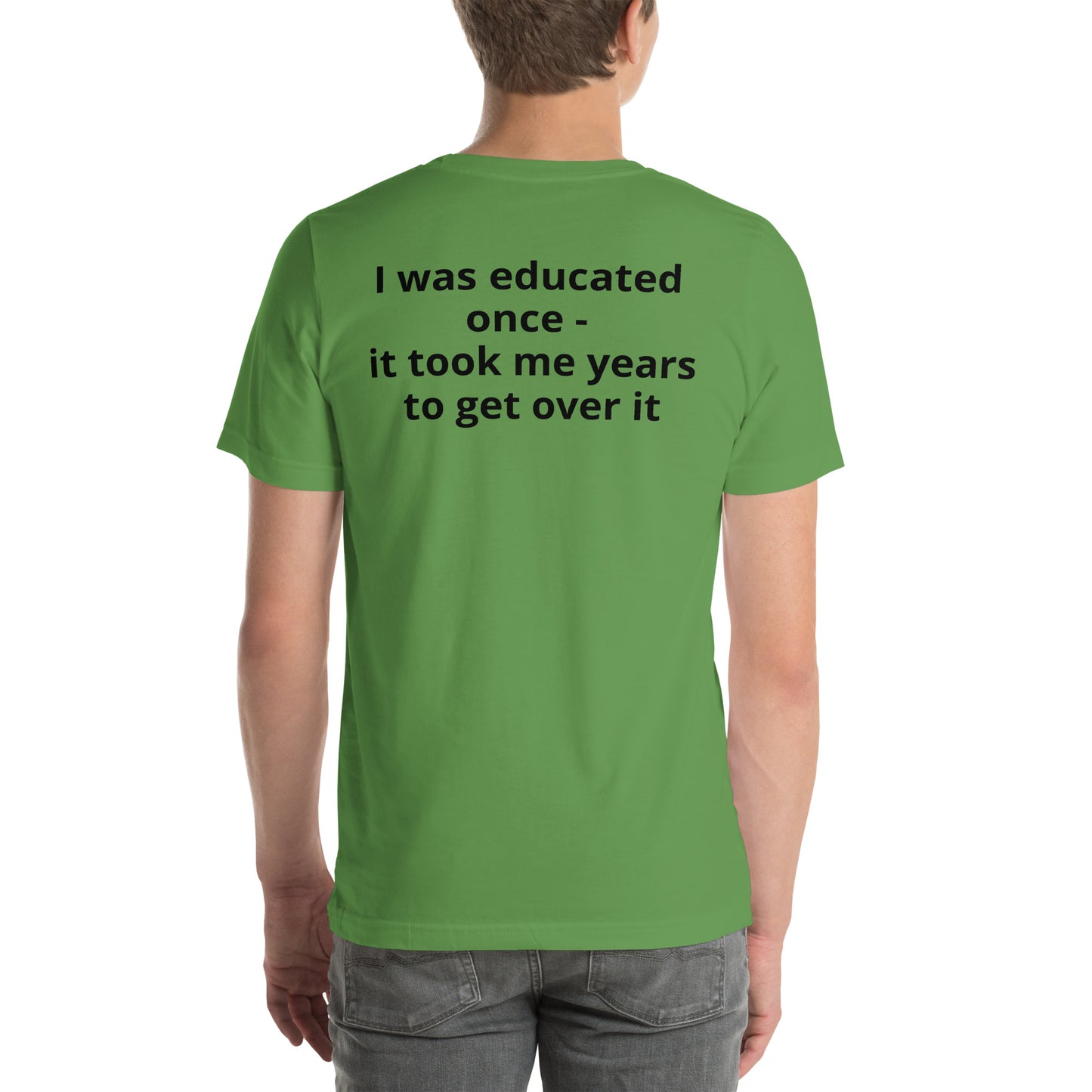 I was educated once - it took me years to get over it (back)