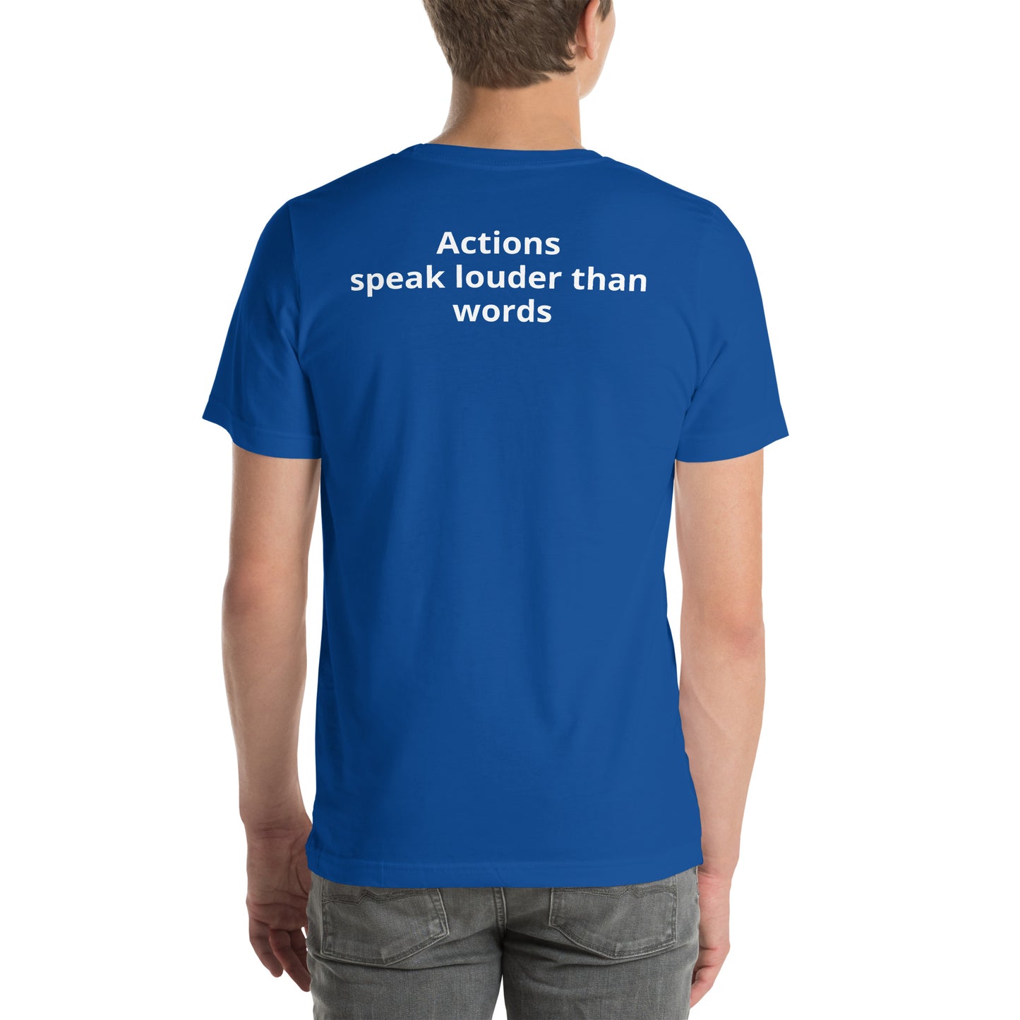 Actions speak louder than words (back)